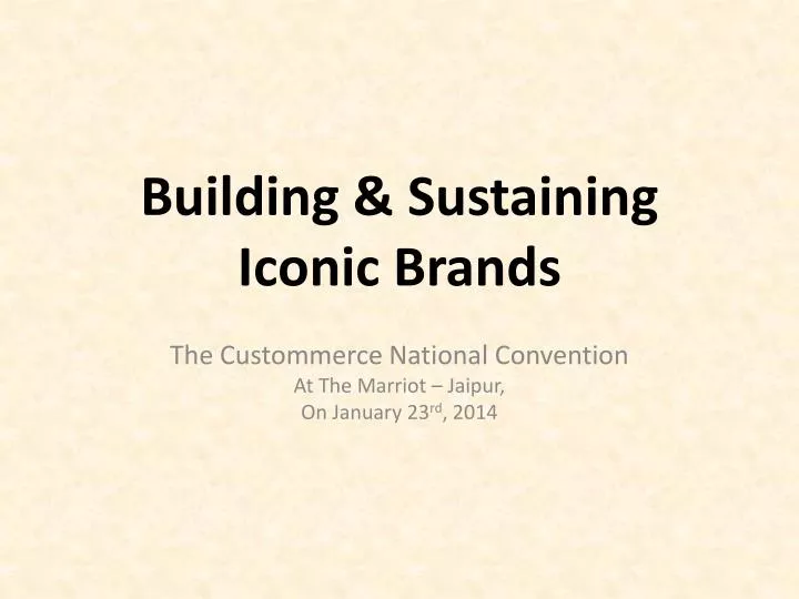building sustaining iconic brands