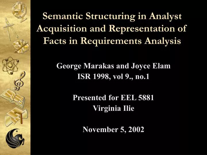 semantic structuring in analyst acquisition and representation of facts in requirements analysis
