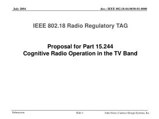 Proposal for Part 15.244 Cognitive Radio Operation in the TV Band