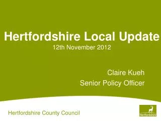 Hertfordshire Local Update 12th November 2012