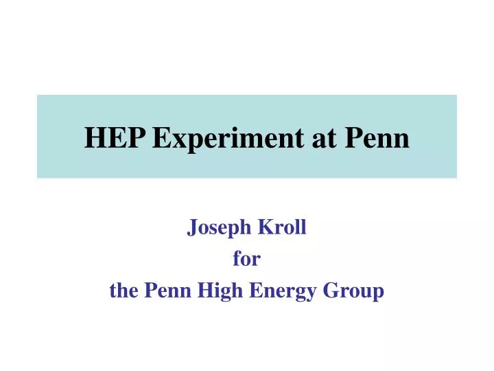 hep experiment at penn