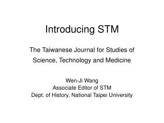 Introducing STM The Taiwanese Journal for Studies of Science, Technology and Medicine