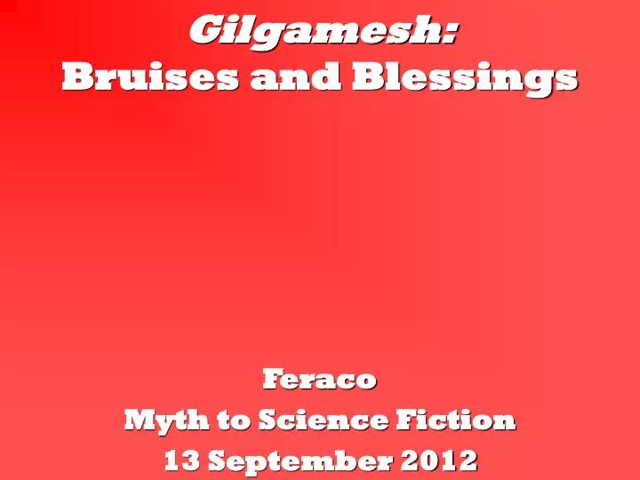 gilgamesh bruises and blessings