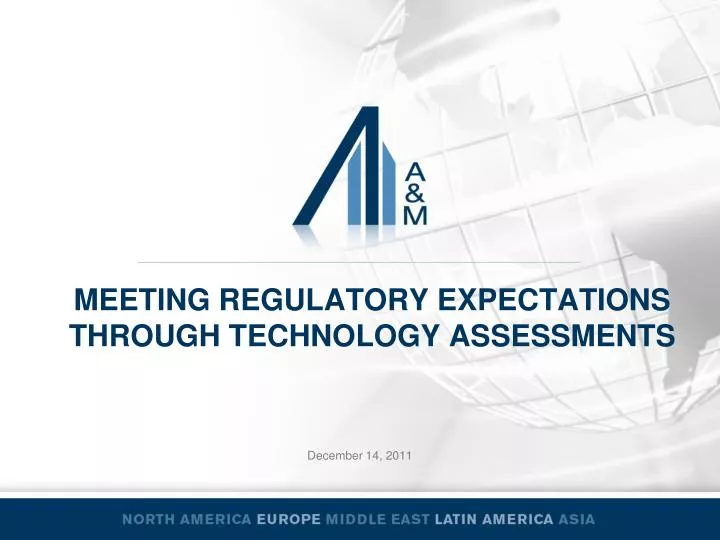 meeting regulatory expectations through technology assessments