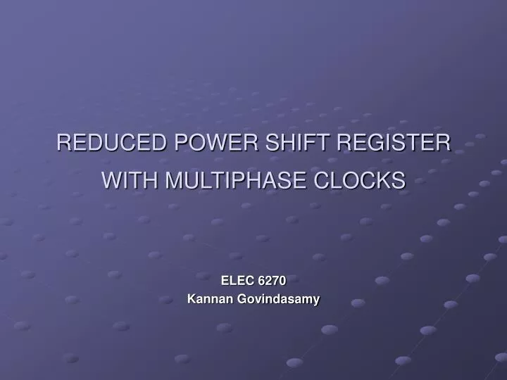 reduced power shift register with multiphase clocks