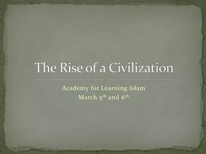 the rise of a civilization