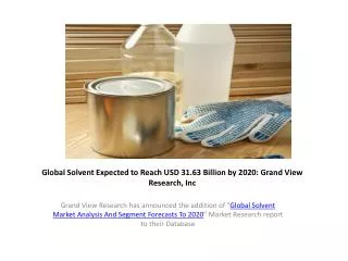 Global Solvent Market Research Report to 2020