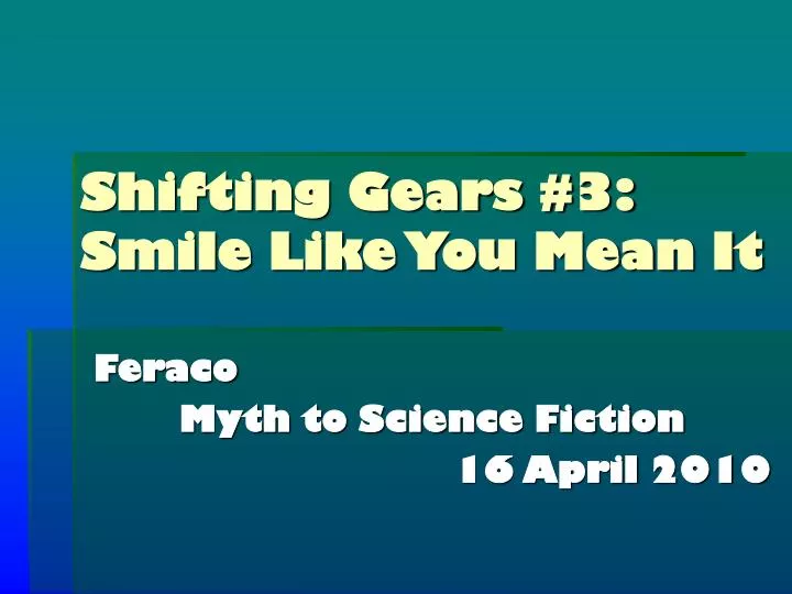 shifting gears 3 smile like you mean it