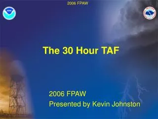 The 30 Hour TAF