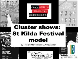 Cluster shows: St Kilda Festival model