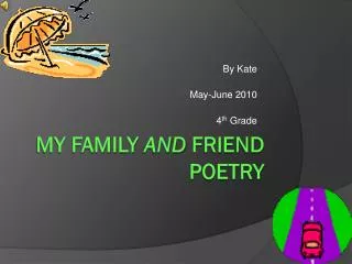 My Family and Friend Poetry