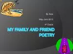 My Family and Friend Poetry - slide 1