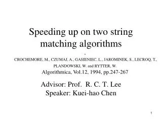 Speeding up on two string matching algorithms