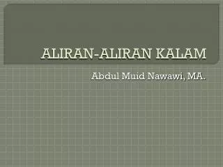 PPT - ALIRAN-ALIRAN DALAM ILMU KALAM PowerPoint Presentation, Free ...