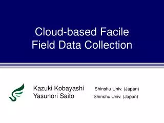 Cloud-based Facile Field Data Collection