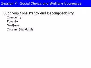 Session 7: Social Choice and Welfare Economics