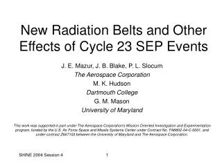 New Radiation Belts and Other Effects of Cycle 23 SEP Events