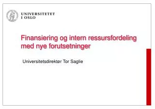 finansiering og intern ressursfordeling med nye forutsetninger