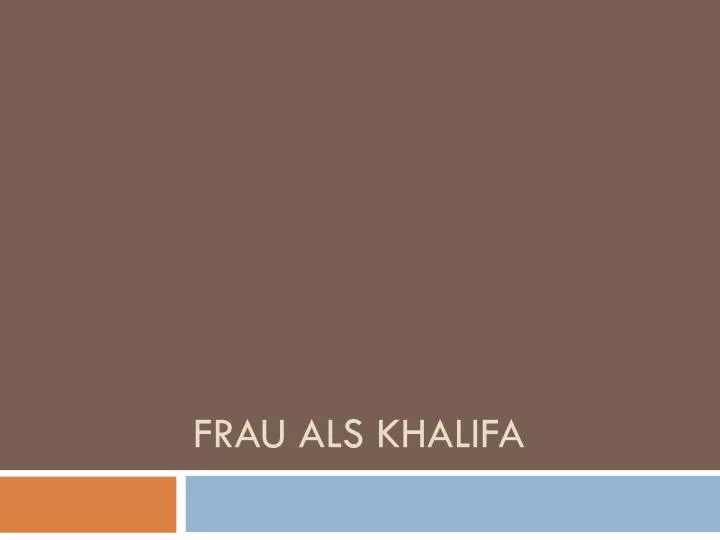 frau als khalifa