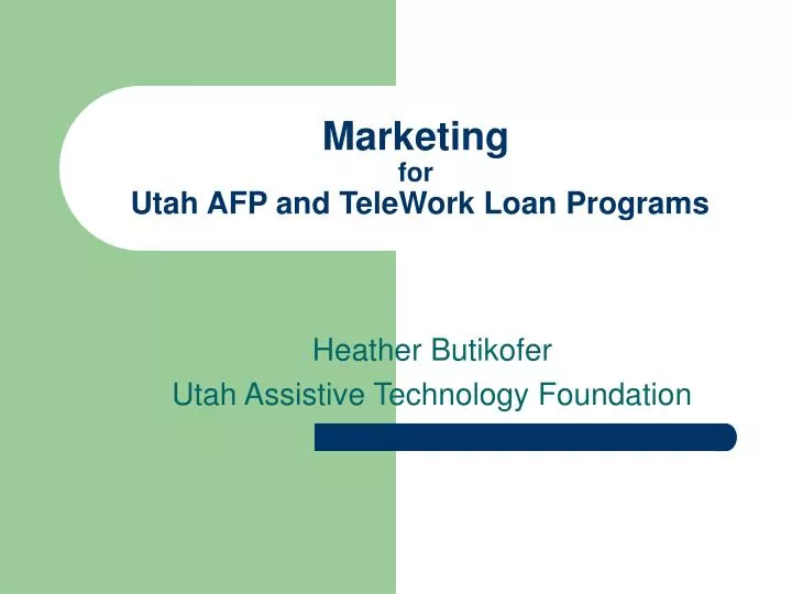 marketing for utah afp and telework loan programs