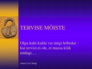 tervise m iste