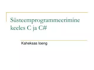 s steemprogrammeerimine keeles c ja c