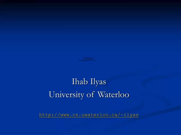 ihab ilyas university of waterloo http www cs uwaterloo ca ilyas