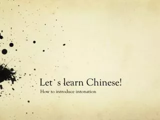 Let`s learn Chinese!