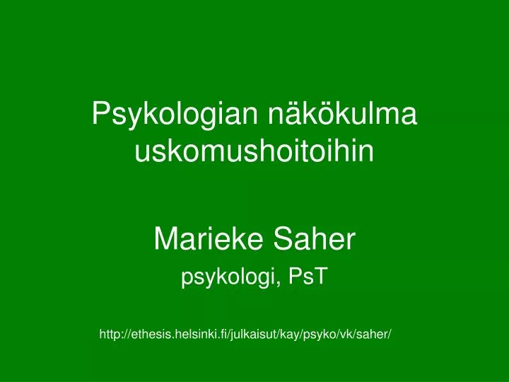 psykologian n k kulma uskomushoitoihin