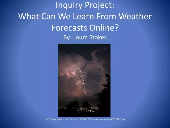 inquiry project what can we learn from weather forecasts online by laura stokes