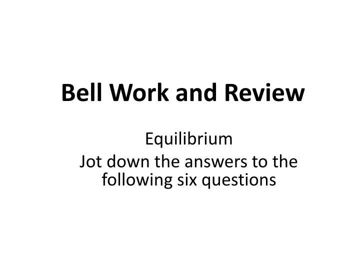 equilibrium jot down the answers to the following six questions
