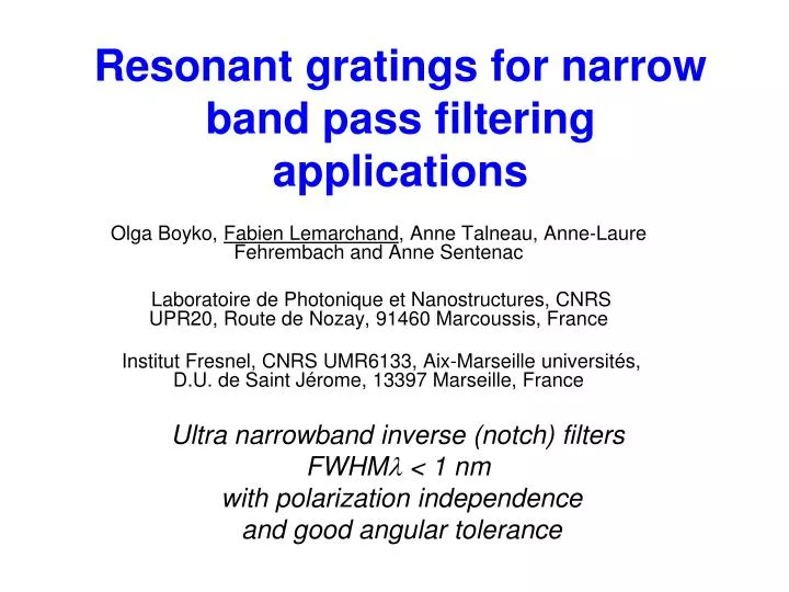 resonant gratings for narrow band pass filtering applications