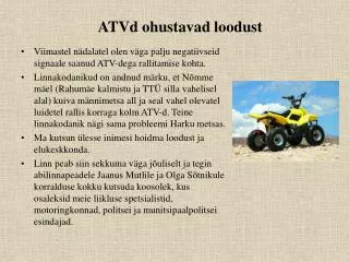 atv d ohustavad loodust
