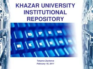 KHAZAR UNIVERSITY INSTITUTIONAL REPOSITORY