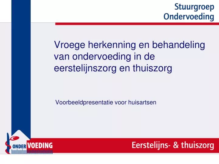 vroege herkenning en behandeling van ondervoeding in de eerstelijnszorg en thuiszorg