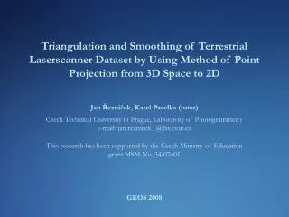 The proposed method can be divided into two parts: Triangulation of laserscanner data