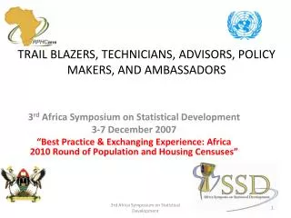TRAIL BLAZERS, TECHNICIANS, ADVISORS, POLICY MAKERS, AND AMBASSADORS