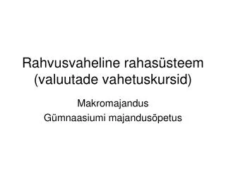 makromajandus g mnaasiumi majandus petus