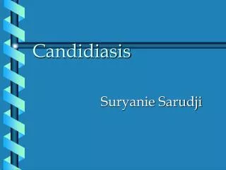 candidiasis