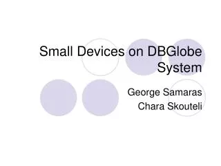 Small Devices on DBGlobe System