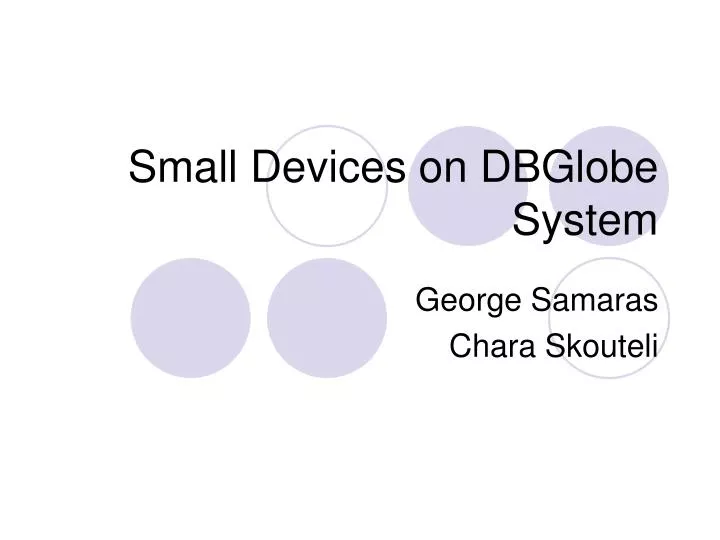 small devices on dbglobe system