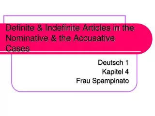 Definite &amp; Indefinite Articles in the Nominative &amp; the Accusative Cases