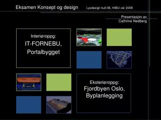 eksamen konsept og design lysdesign kull 06 hibu v r 2008