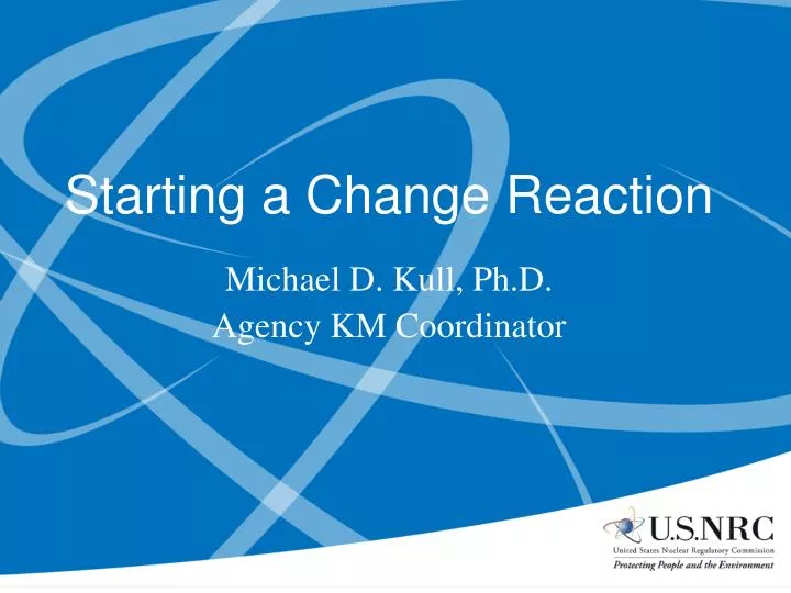 starting a change reaction