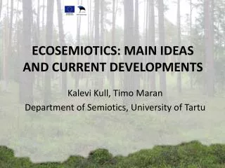 ECOSEMIOTICS: MAIN IDEAS AND CURRENT DEVELOPMENTS