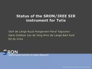 Status of the SRON/IREE SIR instrument for Telis