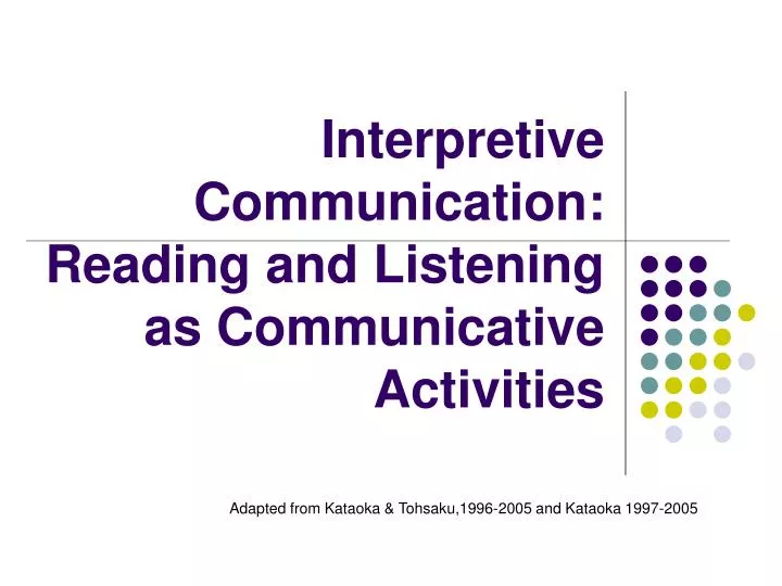 interpretive communication reading and listening as communicative activities