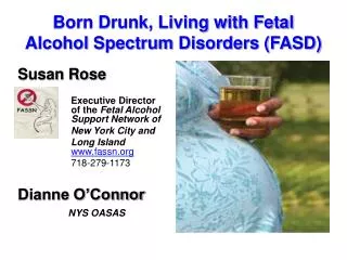 Born Drunk, Living with Fetal Alcohol Spectrum Disorders (FASD)