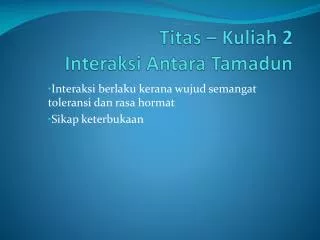 titas kuliah 2 interaksi antara tamadun