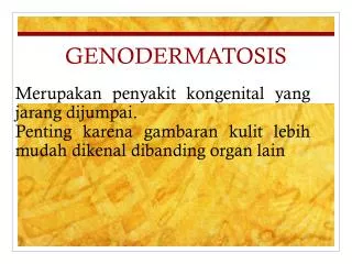 GENODERMATOSIS